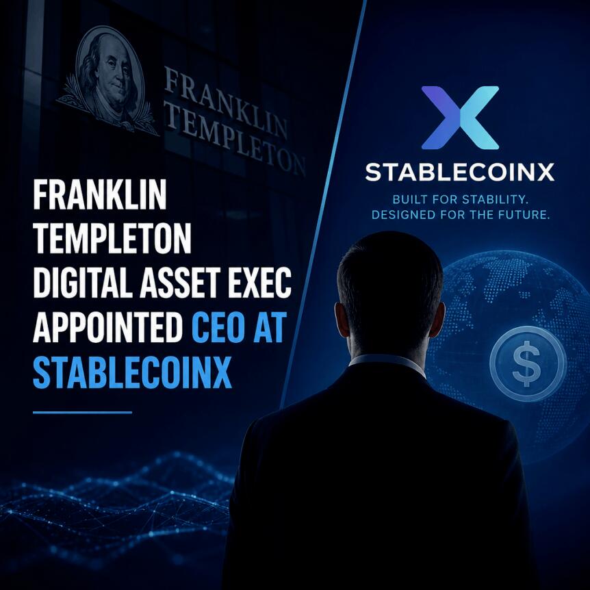 富兰克林邓普顿数字资产高管出任StablecoinX首席执行官